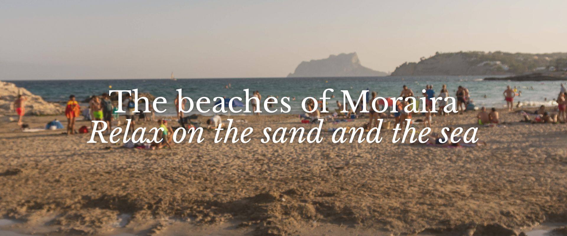 Discover the best beaches in Moraira to enjoy the sun and the sea